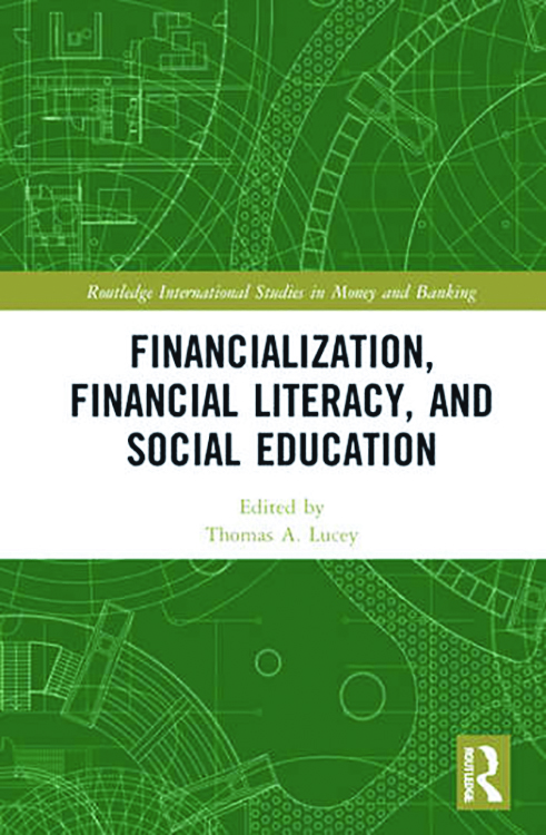 书的封面劳特利奇国际研究货币银行学金融化、金融知识和社会教育由托马斯·a·Lucey编辑